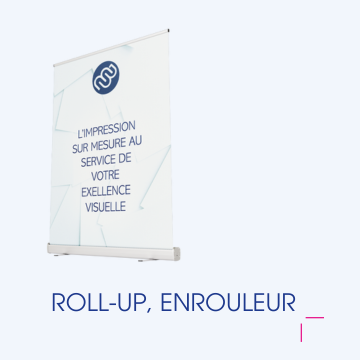 Les roll-up et enrouleurs